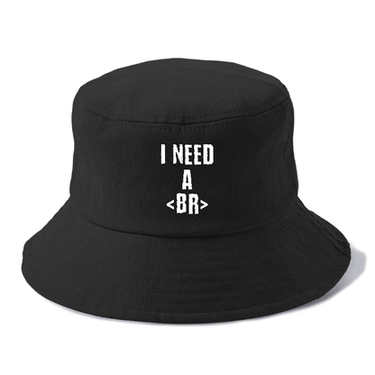 i need a break Hat