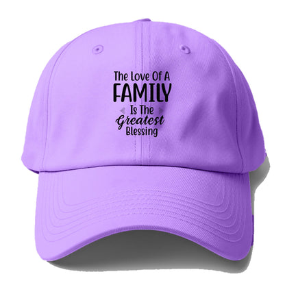 The love of a family is life s greatest blessings Hat