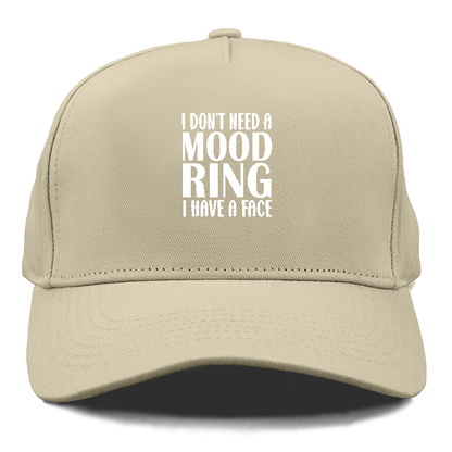 i dont need a mood ring Hat