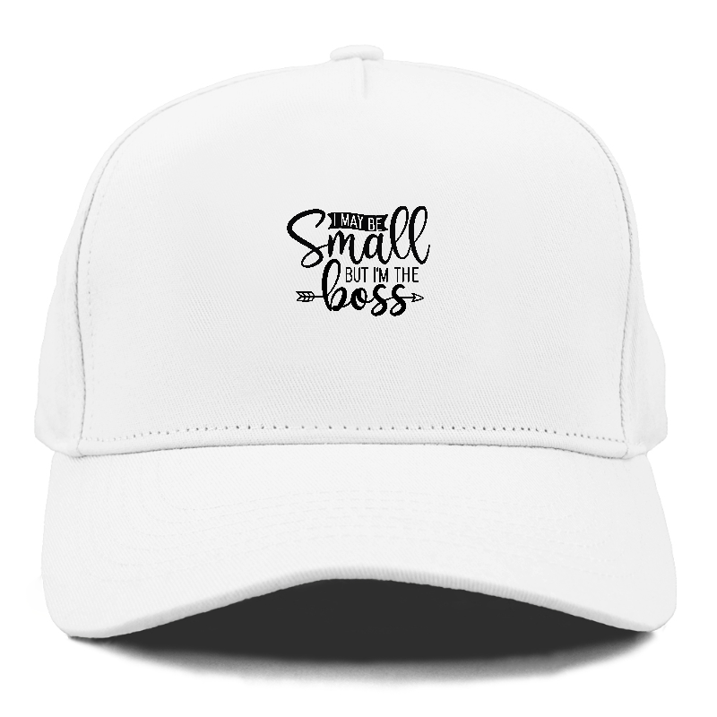 I may be small but im the boss Hat