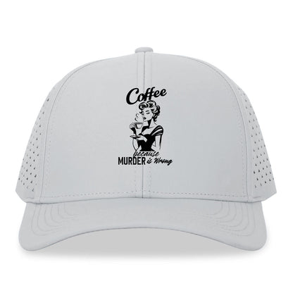 coffee because murder is wrong! Hat