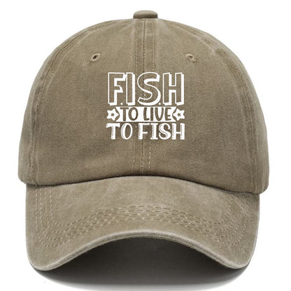 fish to live to fish Hat