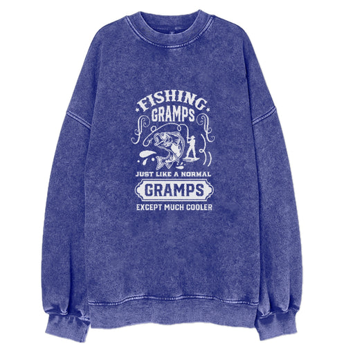 Fishing Gramps Just Like A Normal Gramps Except Much Cooler Vintage Sweatshirt