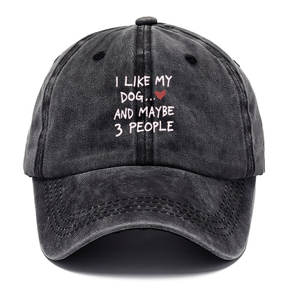 i like my dog and maybe 3 people Hat