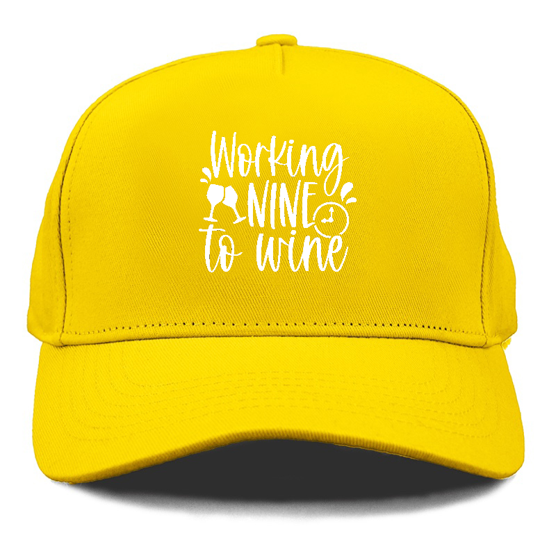 working nine to wine Hat