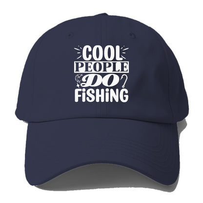 cool people do fishing Hat