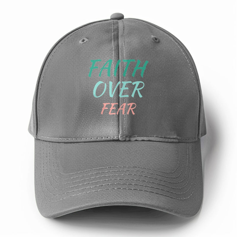 faith over fear Hat