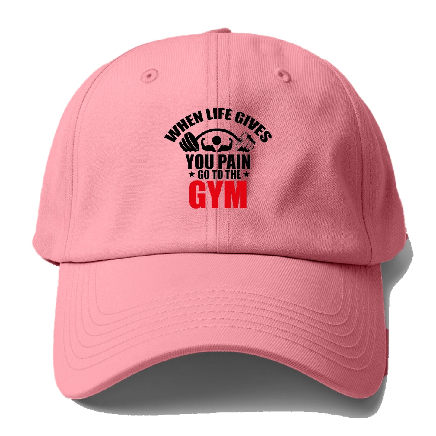 when life gives you pain go to the gym Hat