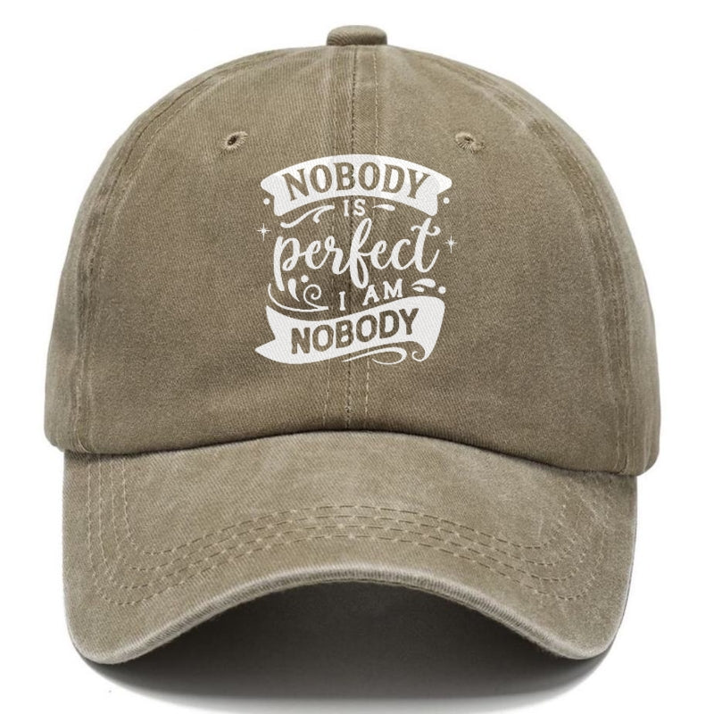 Nobody is perfect I am nobody Hat