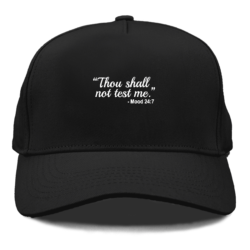 thou shall not try me Hat