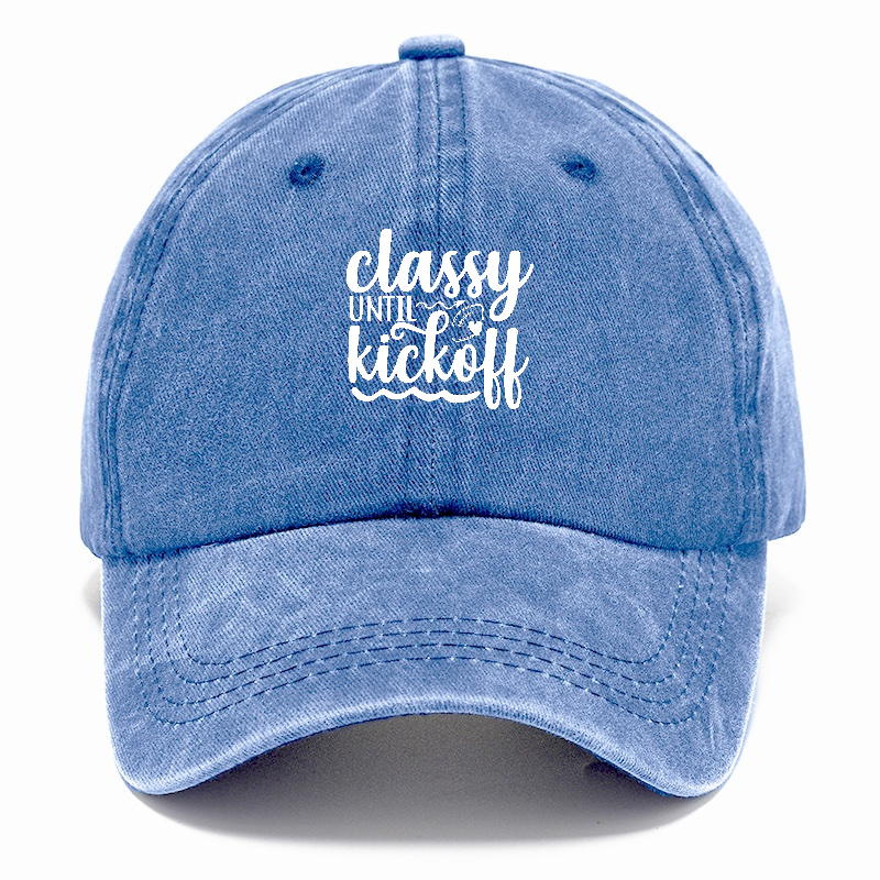 Classy until kickoff Hat