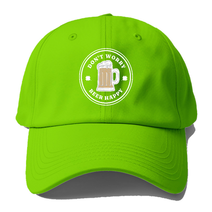 DON'T WORRY BEER HAPPY Hat