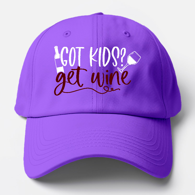 got kids? get wine Hat