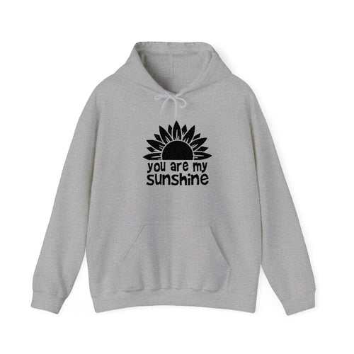 You Are My Sunshine Hooded Sweatshirt