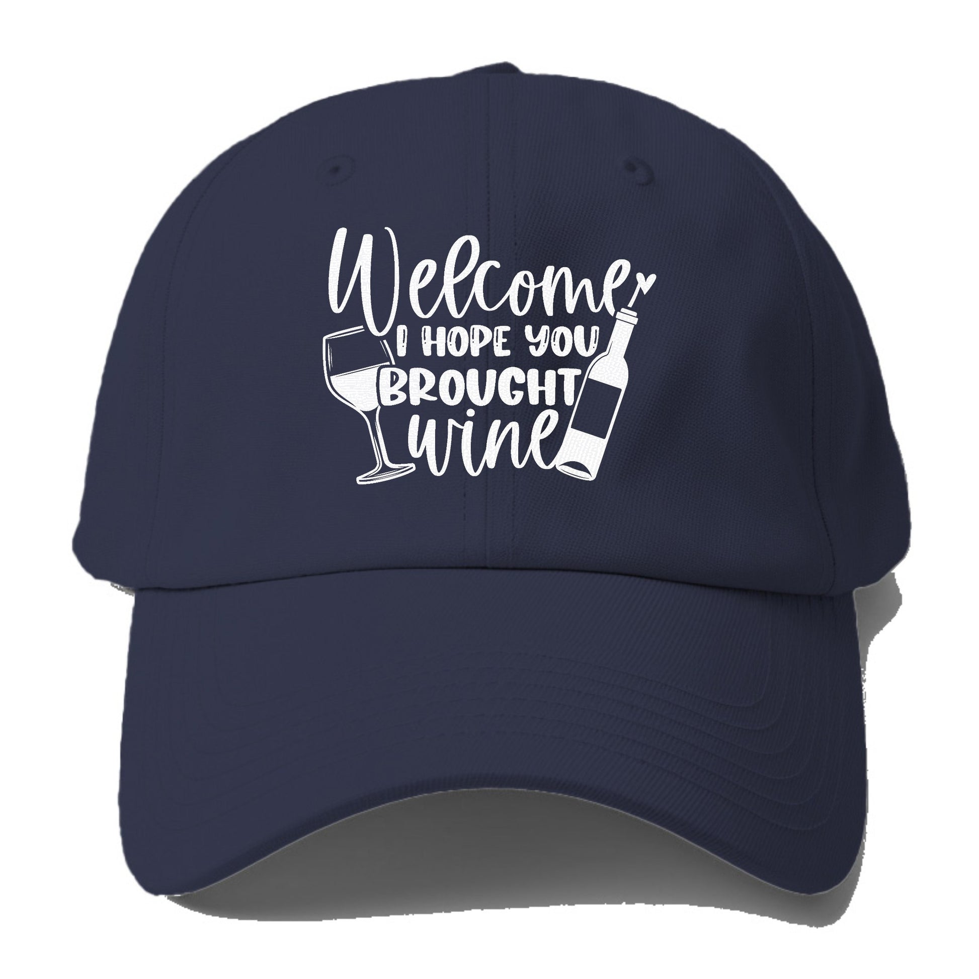 welcome i hope you brought wine Hat