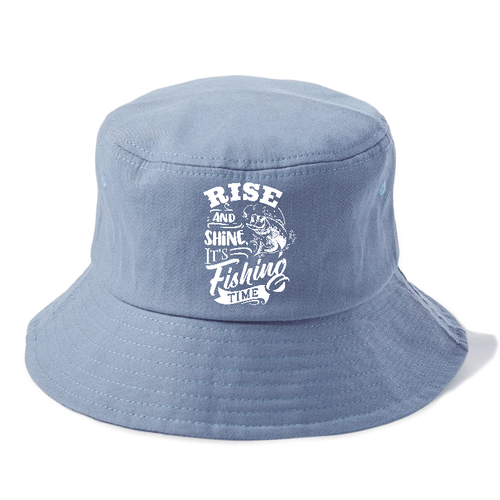 Rise And Shine Its Fishing Time Bucket Hat
