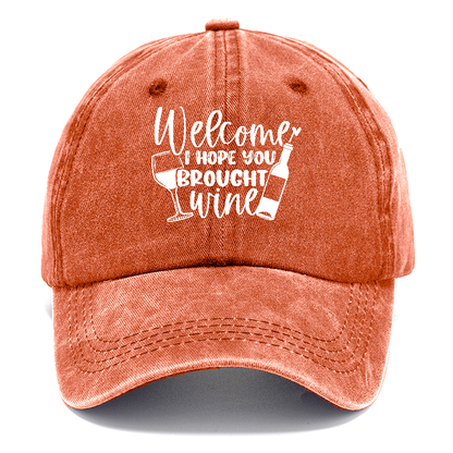 welcome i hope you brought wine Hat