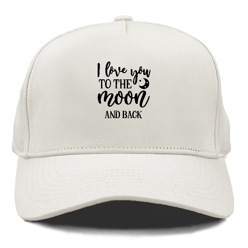 I love you to the moon and back Hat