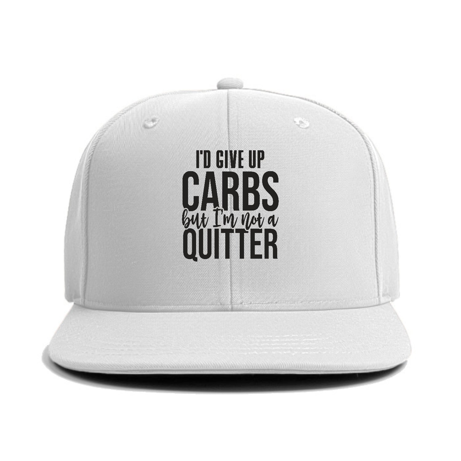 I'd Give Up Carbs But I'm Not A Quitter Hat