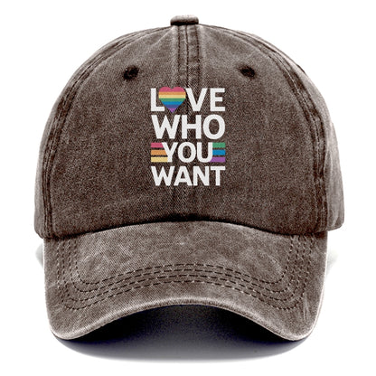 Love Who You Want Hat