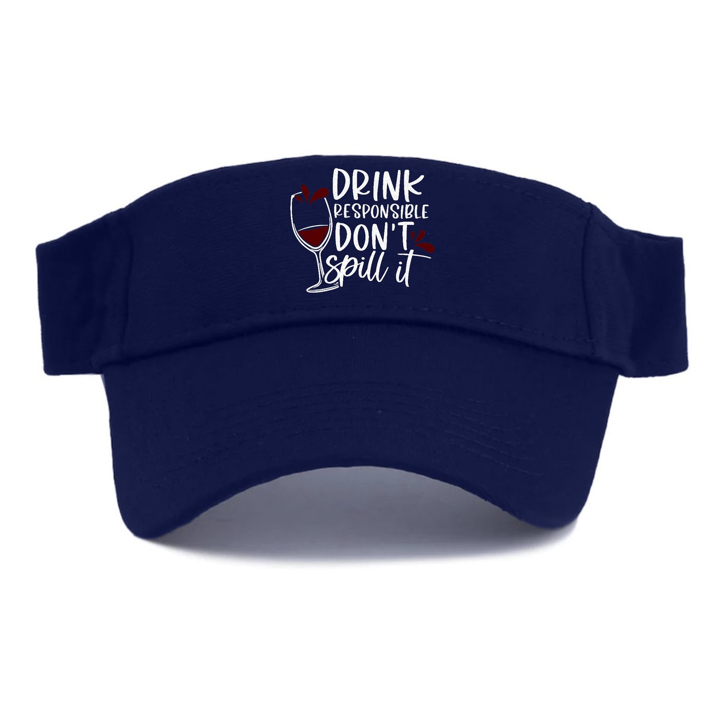 drink responsible don't spill it Hat