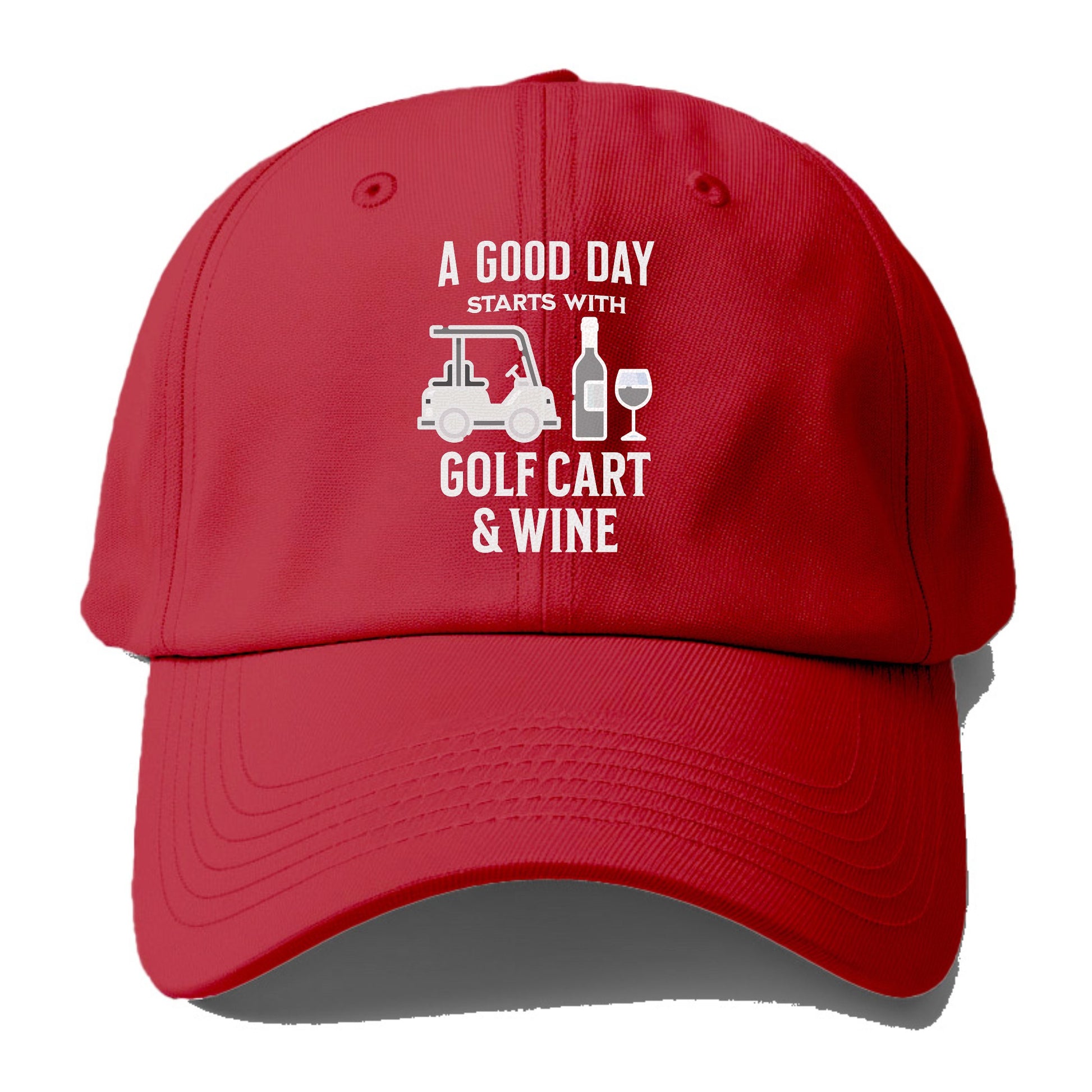 A Good Day Starts With Golf Cart & Wine Baseball Cap – Pandaize