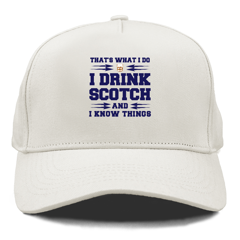 that's what i do, I drink scotch  and I know things Hat