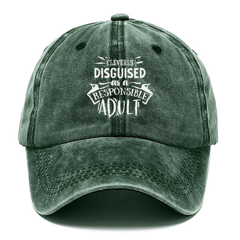 Cleverly Discguised As A Responsible Adult Hat