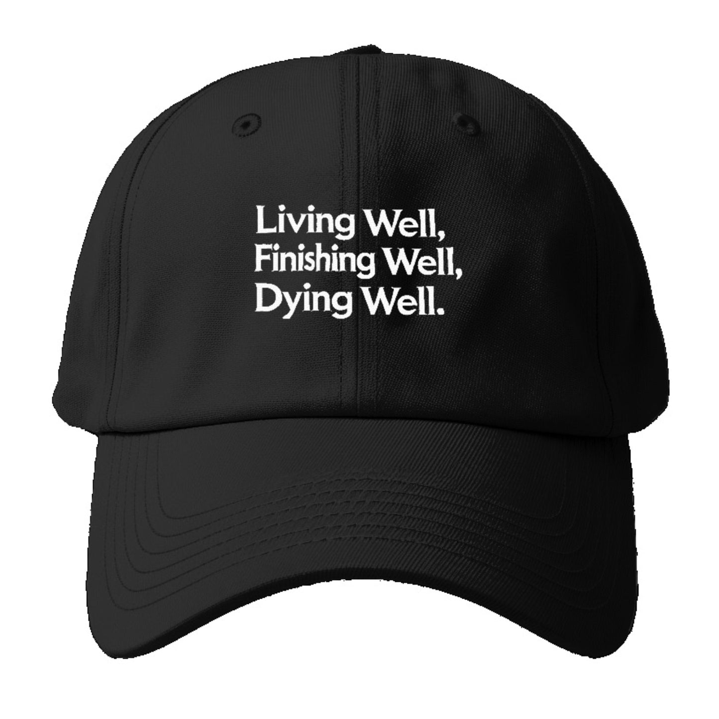 living well, finishing well, dying well Hat