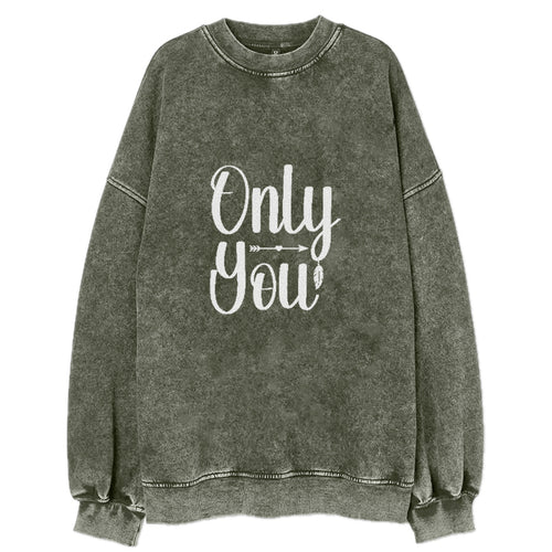Only You 1 Vintage Sweatshirt