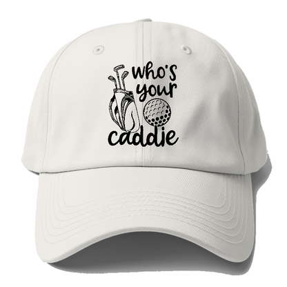 Who's Your Caddie Hat