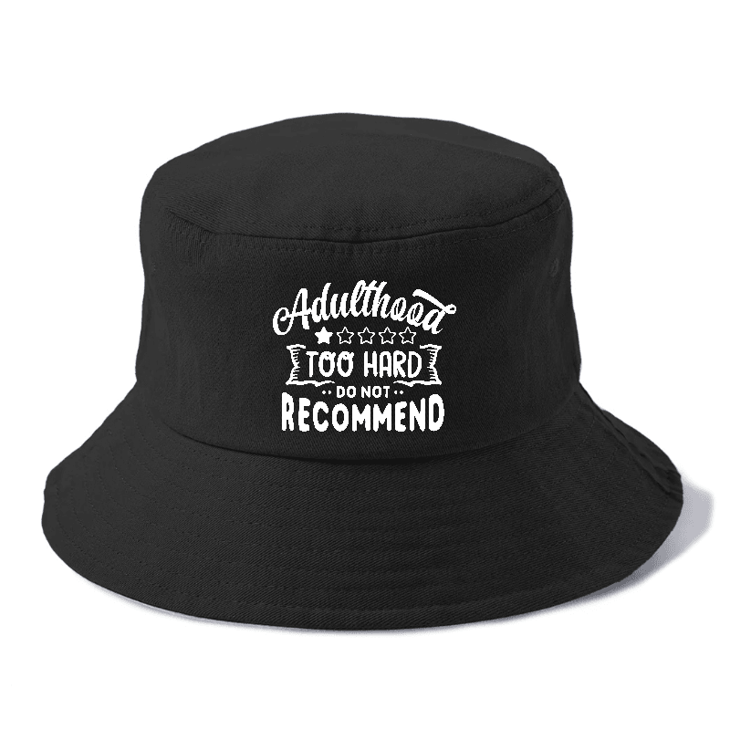 adulthood too hard do not recommend Hat