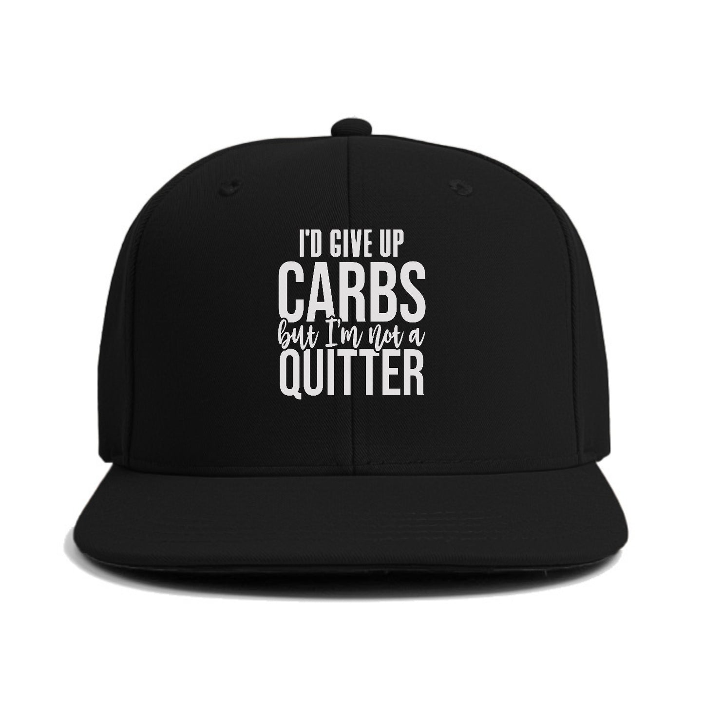 I'd Give Up Carbs But I'm Not A Quitter Hat