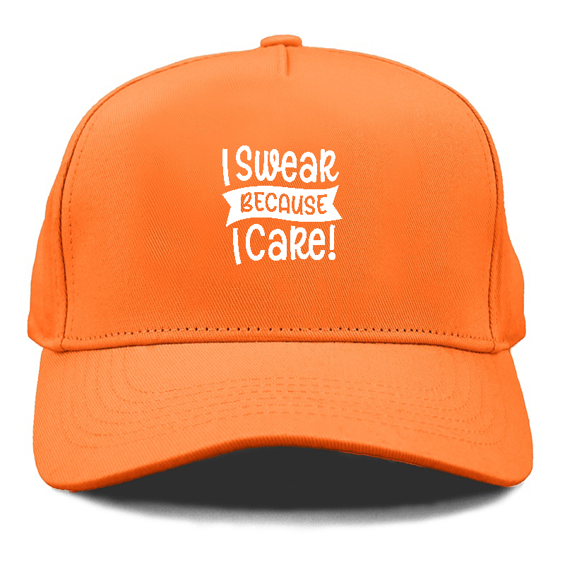 i swear because i care Hat