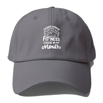 i'm into fitness fit'ness cheese in my mouth Hat