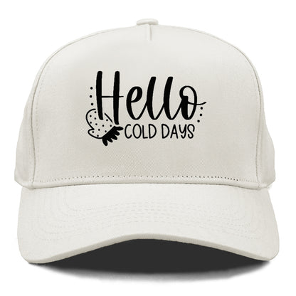 hello cold days Hat