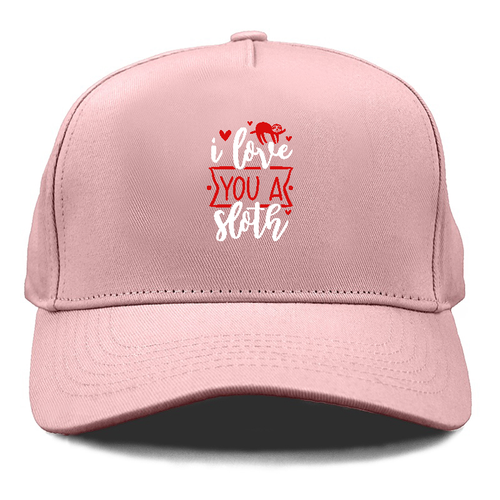 I Love You A Sloth Cap