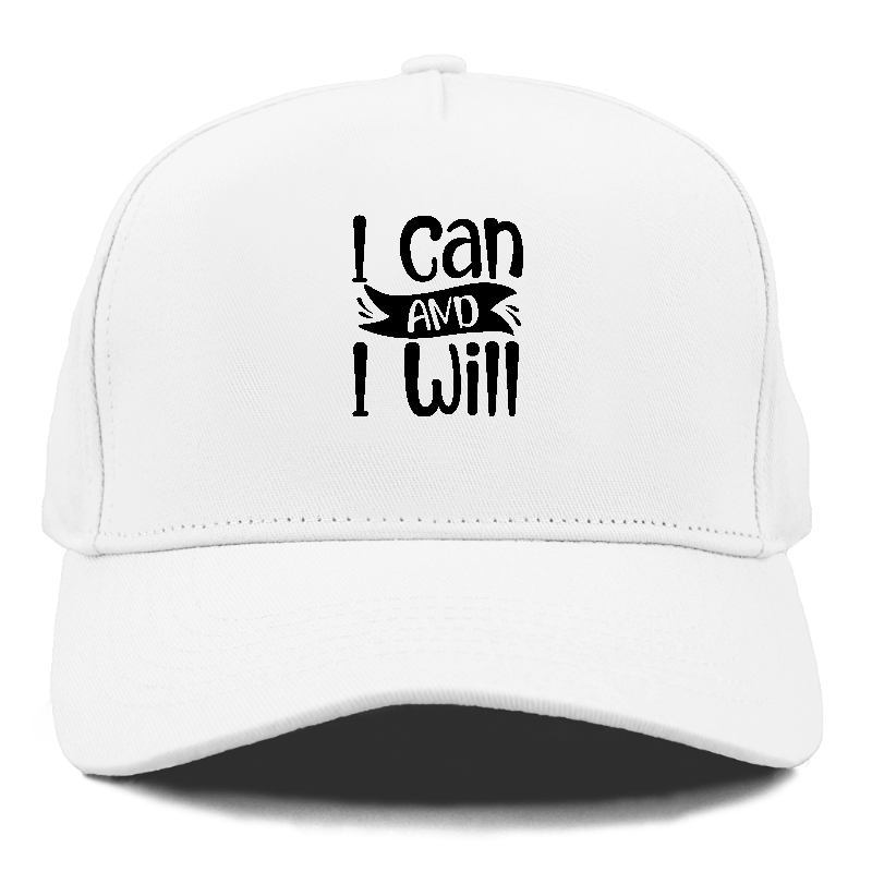 I Can And I Will Hat