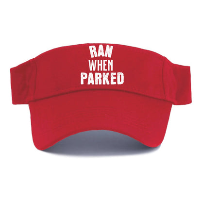 ran when parked Hat