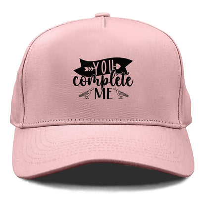 you complete me Hat