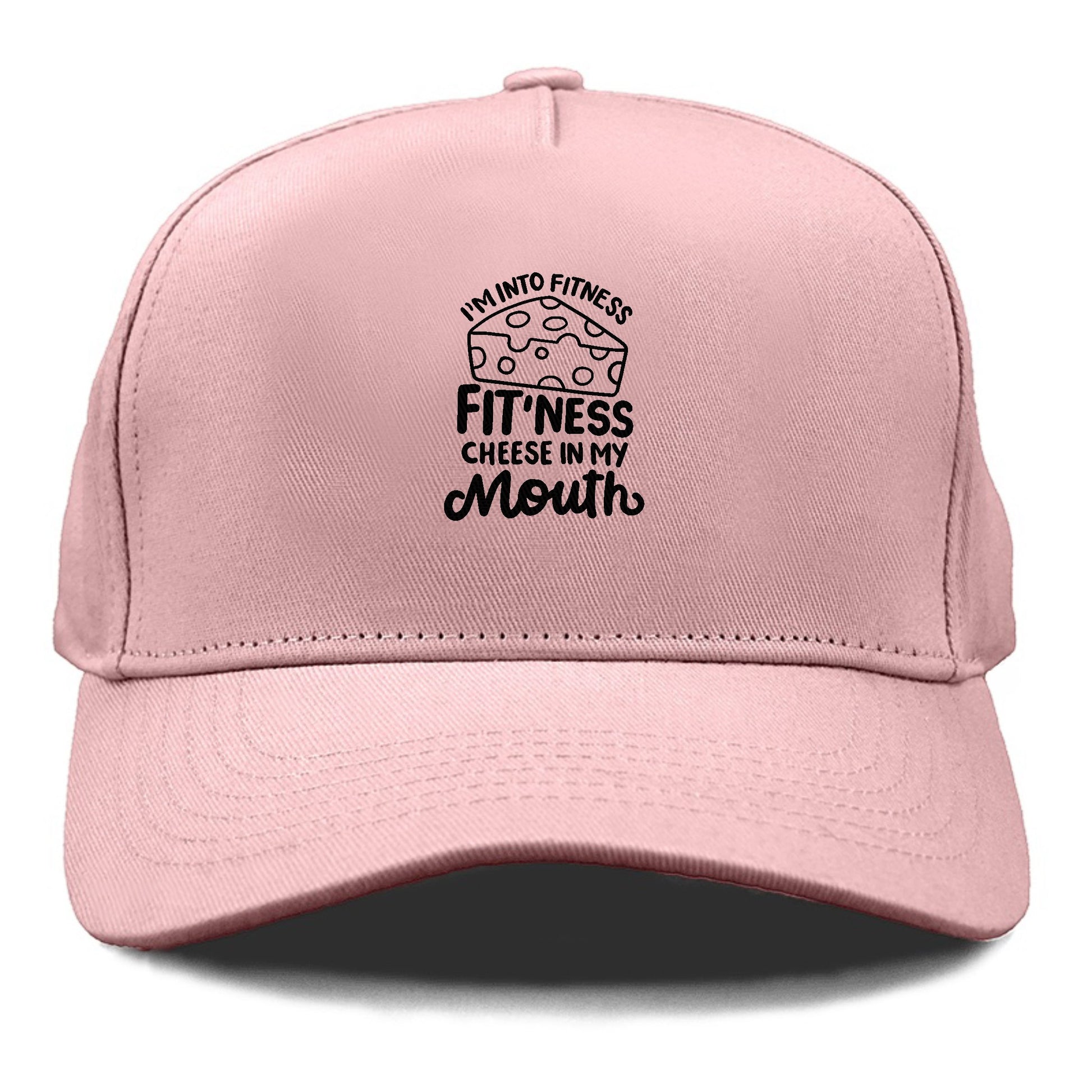 i'm into fitness fit'ness cheese in my mouth Hat