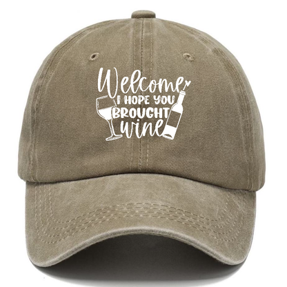 welcome i hope you brought wine Hat