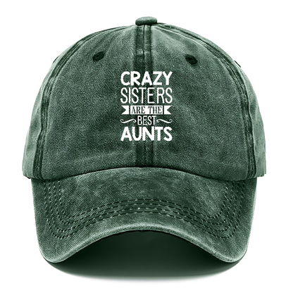 crazy sisters are the best aunts Hat