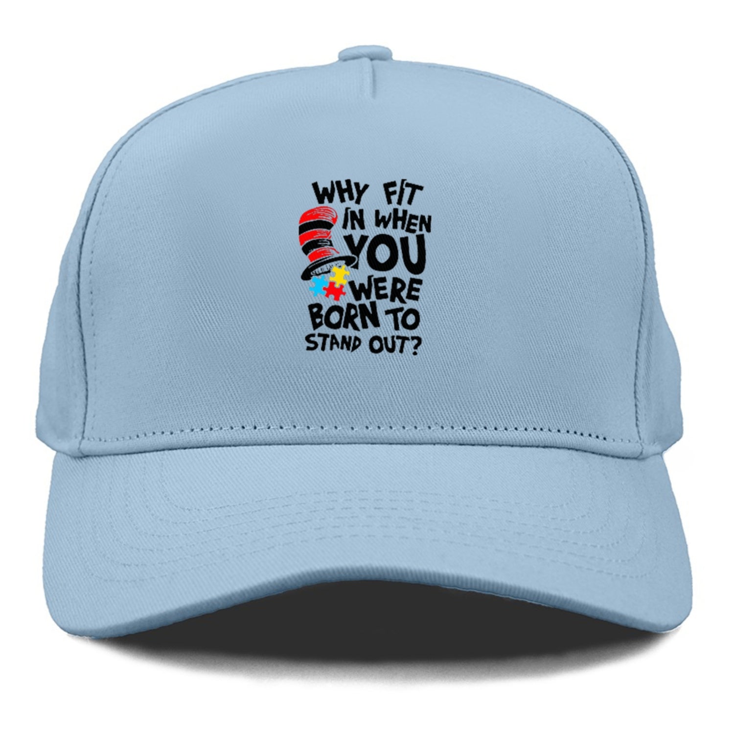 Why Fit In When You Were Born To Stand Out Autism Hat