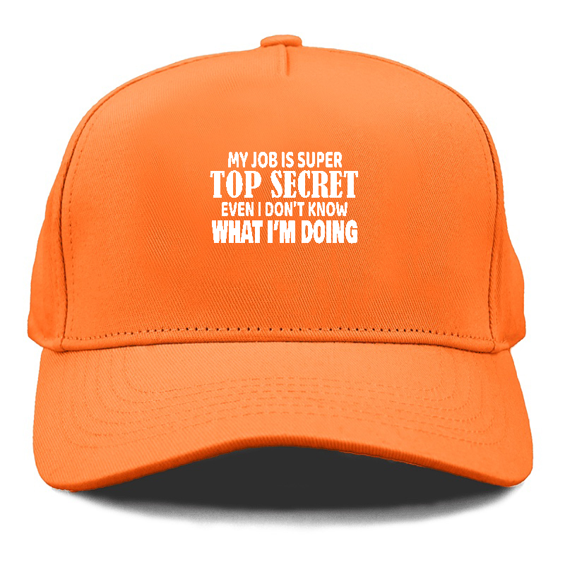 my job i super top secret Hat