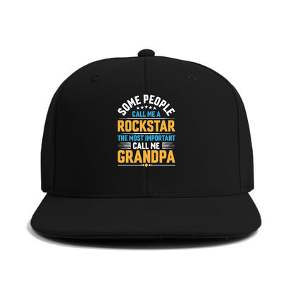 some people call me a rockstar the most important call me grandpa Hat