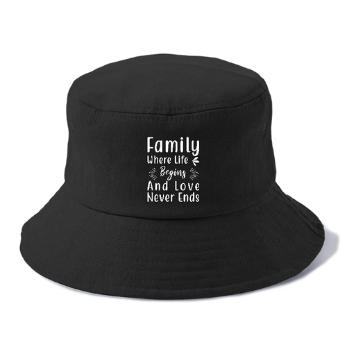 Family Where Life Begins And Love Never Ends Bucket Hat