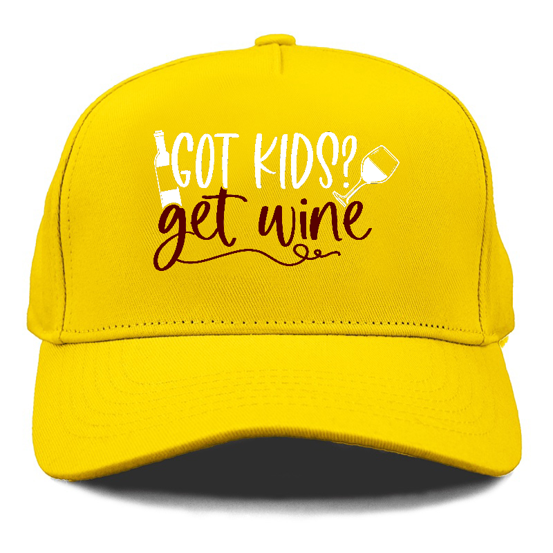 got kids? get wine Hat