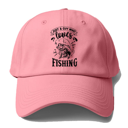Just A Guyo Who Loves Fishing Baseball Cap For Big Heads