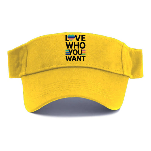 Love Who You Want Hat